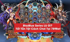 BlazBlue Series Là Gì