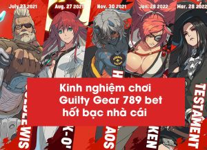 Kinh nghiệm chơi Guilty Gear