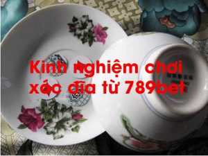 Kinh nghiệm chơi xóc đĩa