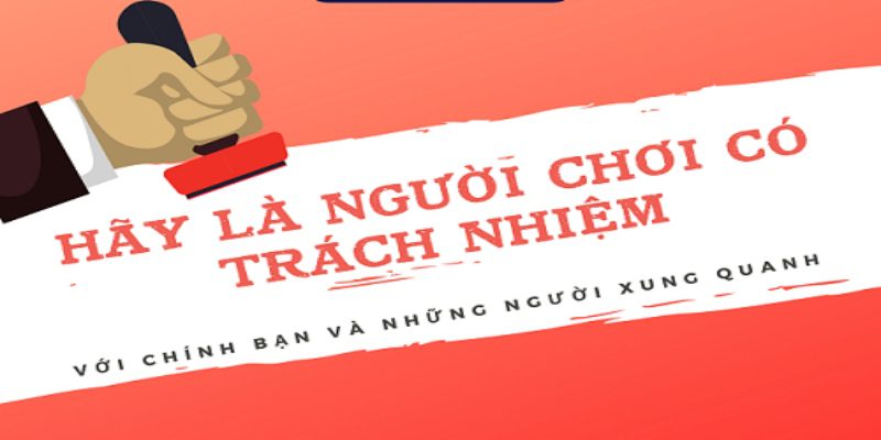 Nhận thức rõ hành vi khi xuống tiền là cách Chơi có trách nhiệm